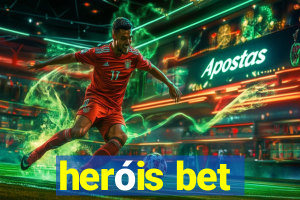 heróis bet